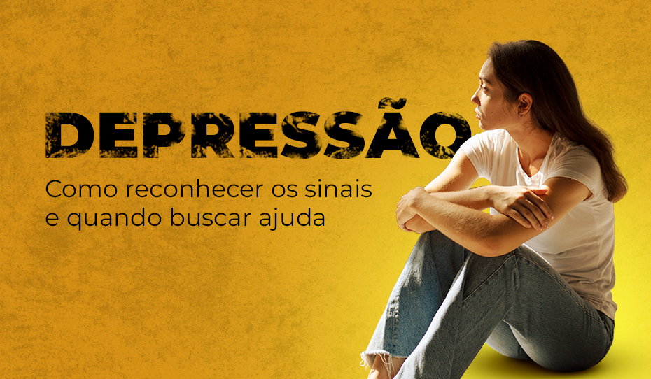 Depressão: como reconhecer os sinais e quando buscar ajuda