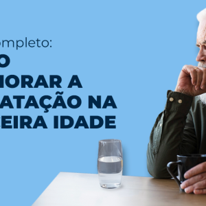 Guia Completo: Como Melhorar a Hidratação na Terceira Idade